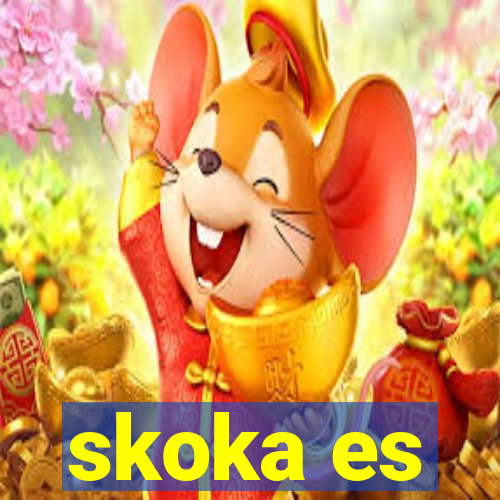 skoka es